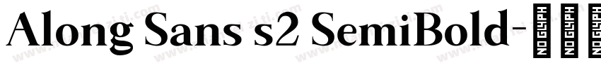 Along Sans s2 SemiBold字体转换